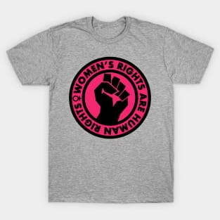 Women's Rights are Human Rights (hot pink) T-Shirt